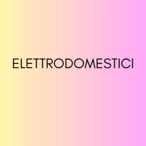 guarda la nostra collezione di elettrodomestici